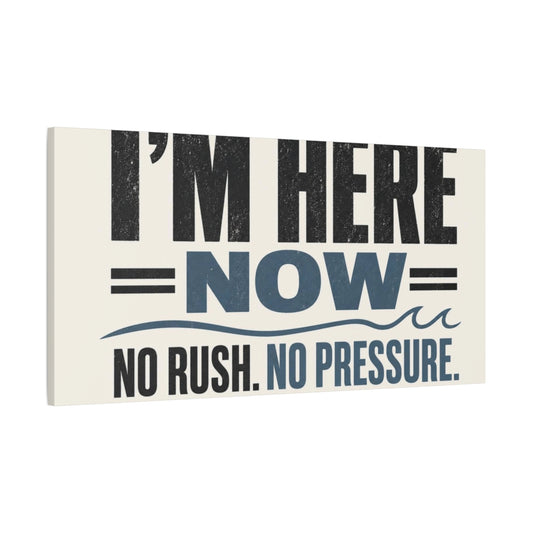Main Mockup. I'm Here Now Affirmation shown as canvas print