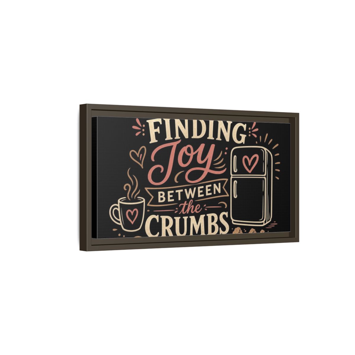 Side Mockup 7. Joy Between The Crumbs shown as framed canvas print