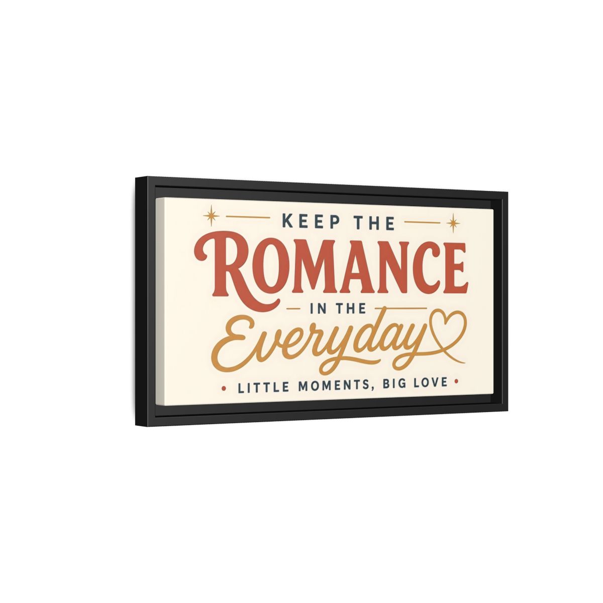 Side Mockup 8. Keep The Romance Everyday shown as framed canvas print