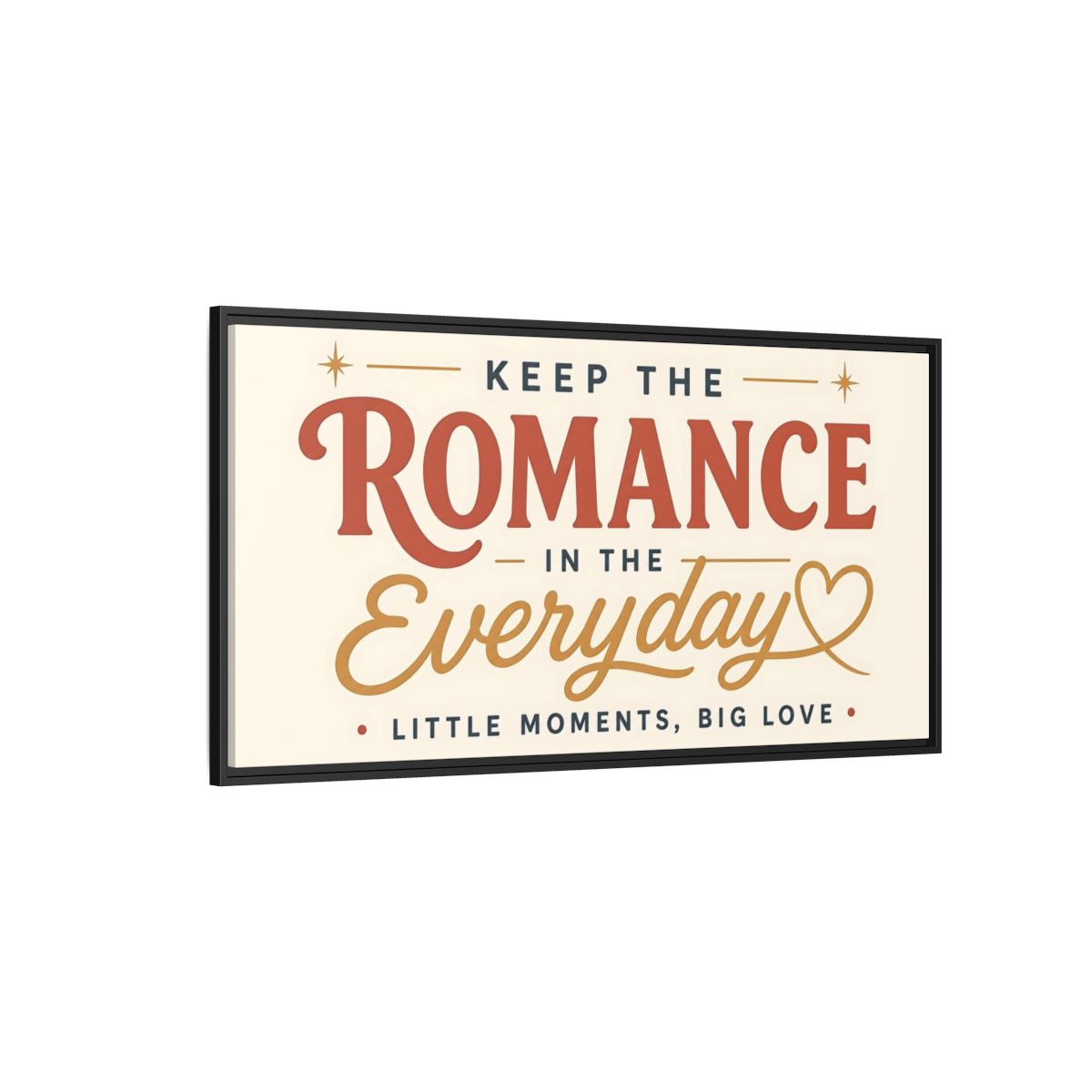 Side Mockup 5. Keep The Romance Everyday shown as framed canvas print