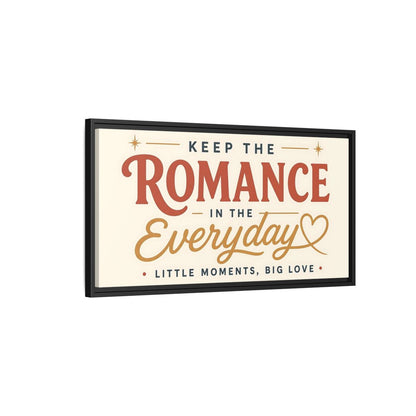 Side Mockup 2. Keep The Romance Everyday shown as framed canvas print