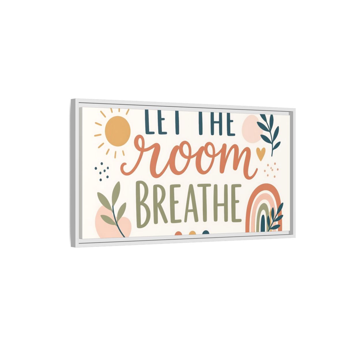 Side Mockup 1. Let The Room Breathe shown as framed canvas print