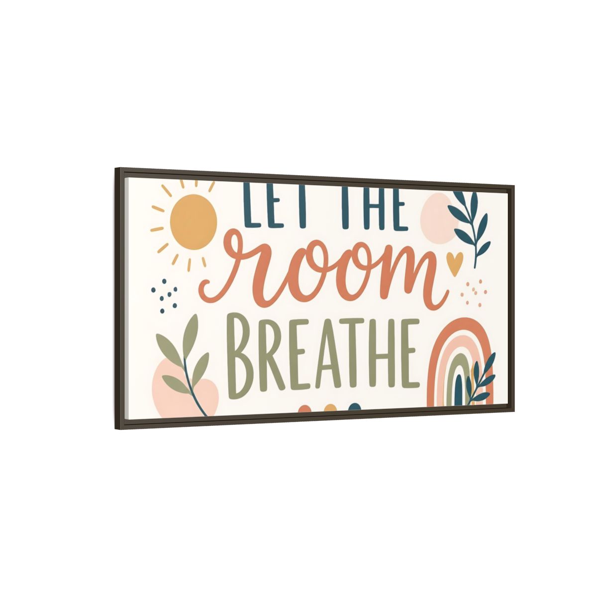 Side Mockup 4. Let The Room Breathe shown as framed canvas print