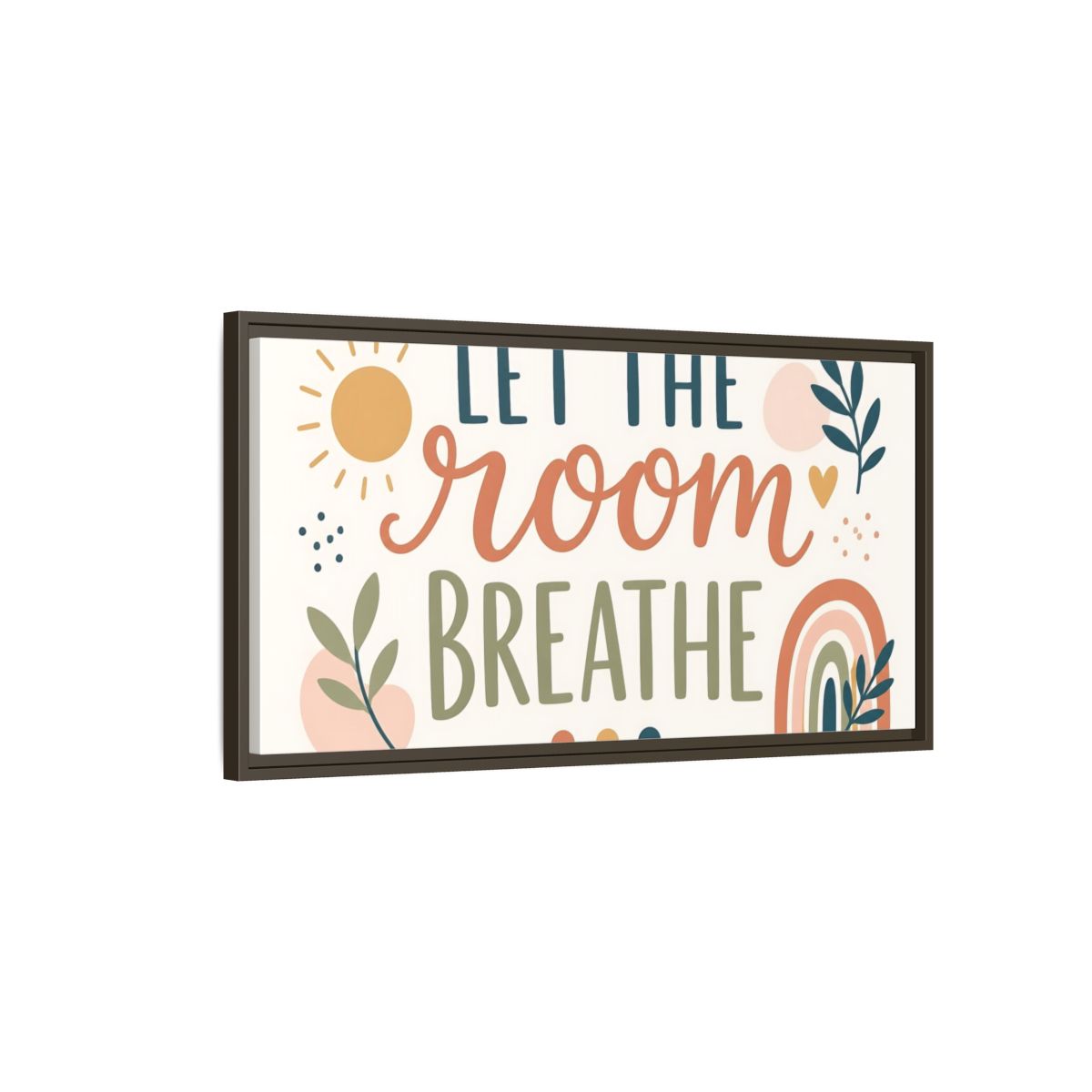 Main Mockup. Let The Room Breathe shown as framed canvas print