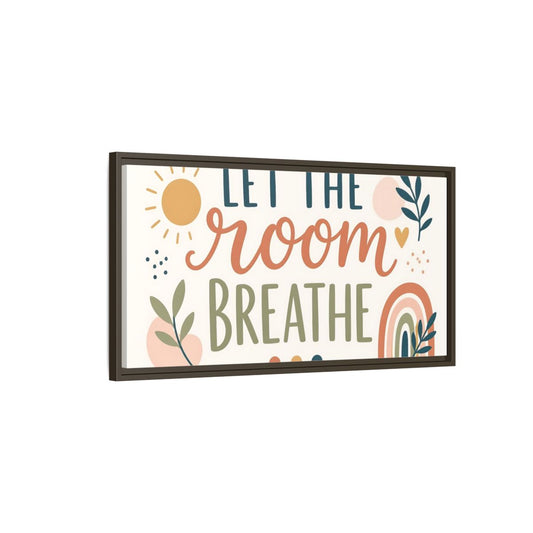 Main Mockup. Let The Room Breathe shown as framed canvas print