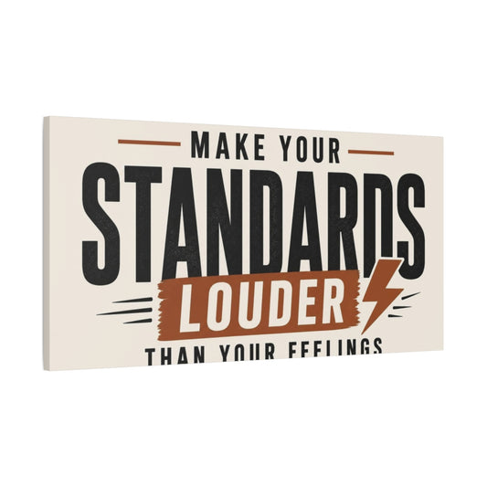 Main Mockup. Make Your Standards Louder shown as canvas print