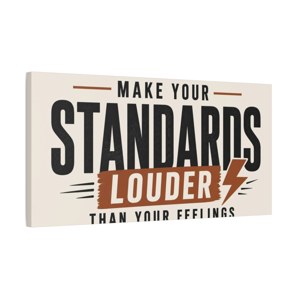 Side Mockup 1. Make Your Standards Louder shown as canvas print