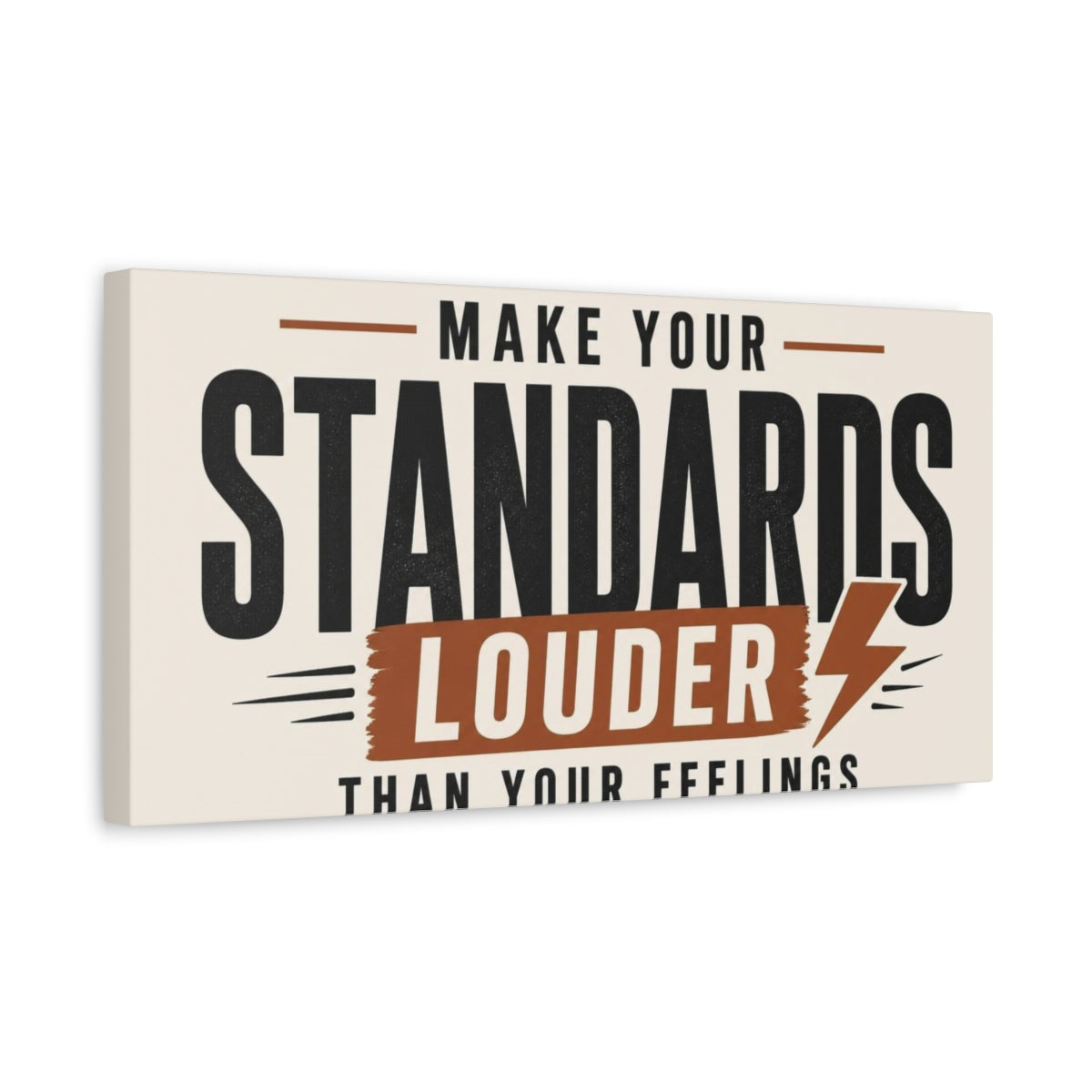Side Mockup 3. Make Your Standards Louder shown as canvas print
