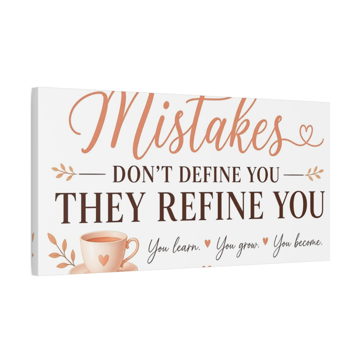 Side Mockup 1. Mistakes Refine You shown as canvas print