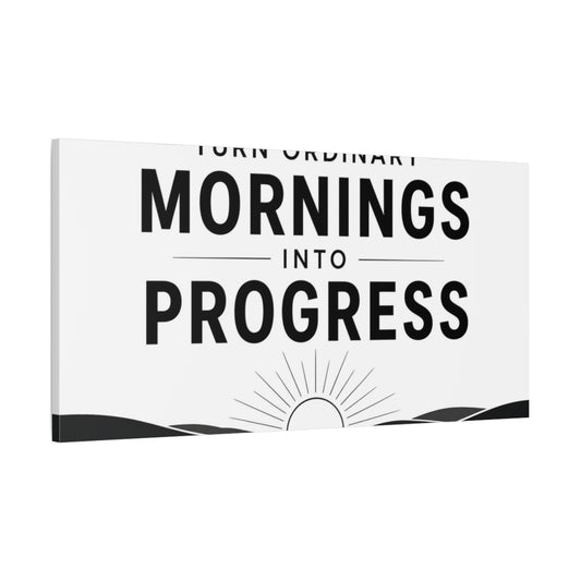 Main Mockup. Morning Progress Quote shown as canvas print