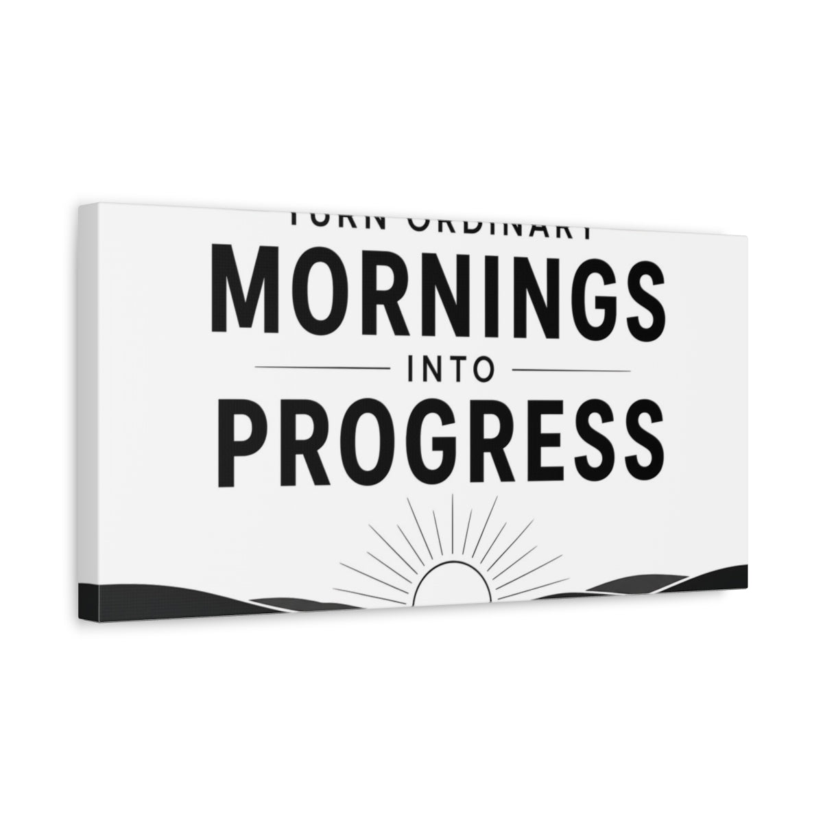 Side Mockup 3. Morning Progress Quote shown as canvas print