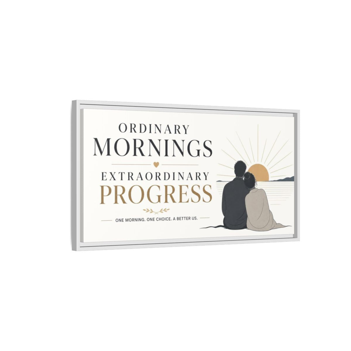 Side Mockup 1. Morning Progress Quote shown as framed canvas print