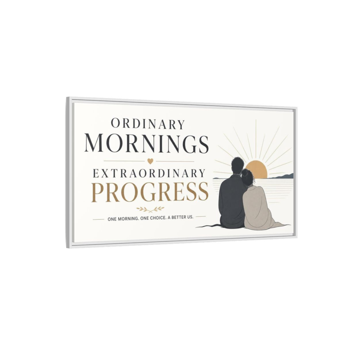 Side Mockup 3. Morning Progress Quote shown as framed canvas print
