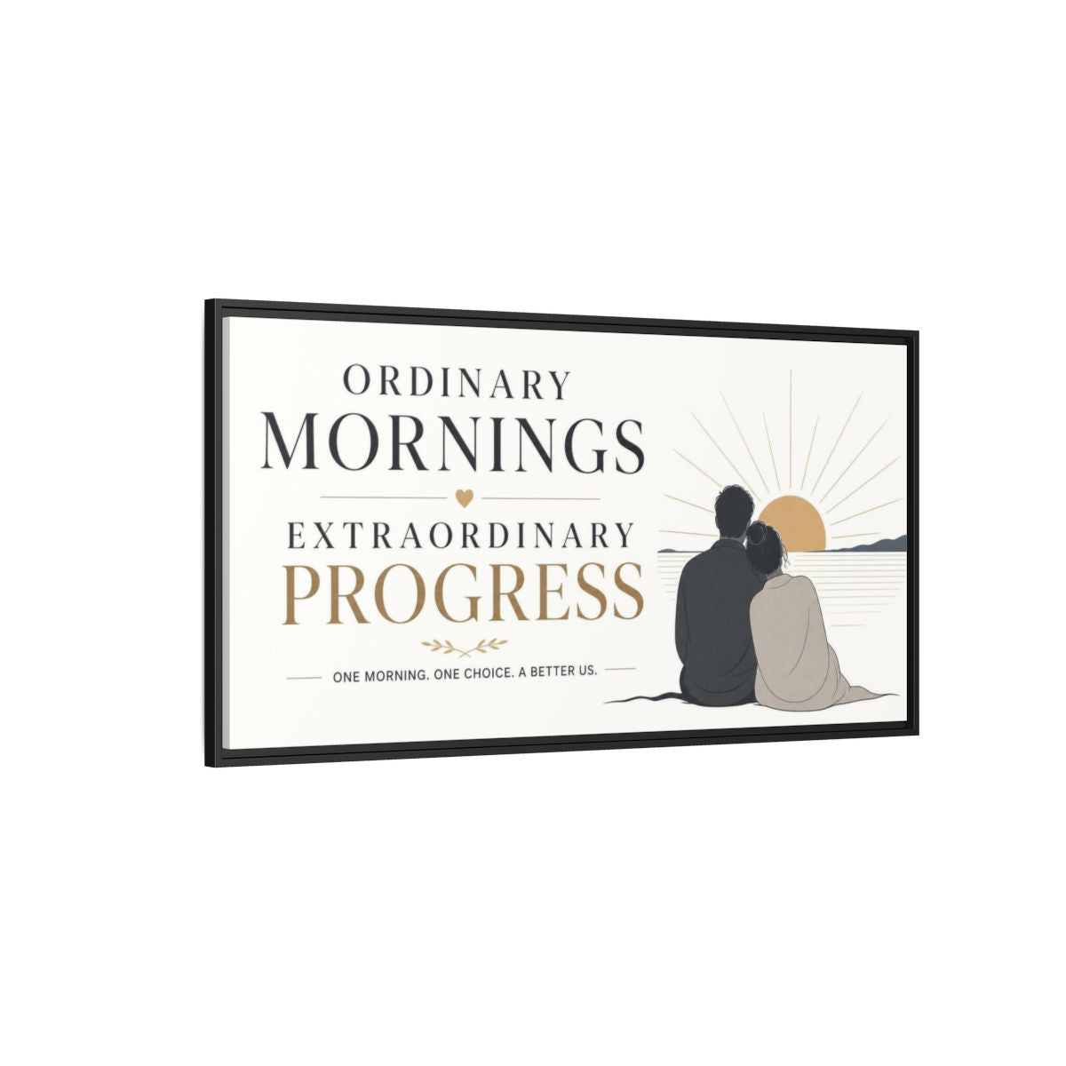 Side Mockup 5. Morning Progress Quote shown as framed canvas print