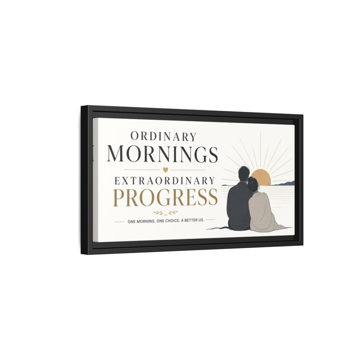 Side Mockup 8. Morning Progress Quote shown as framed canvas print