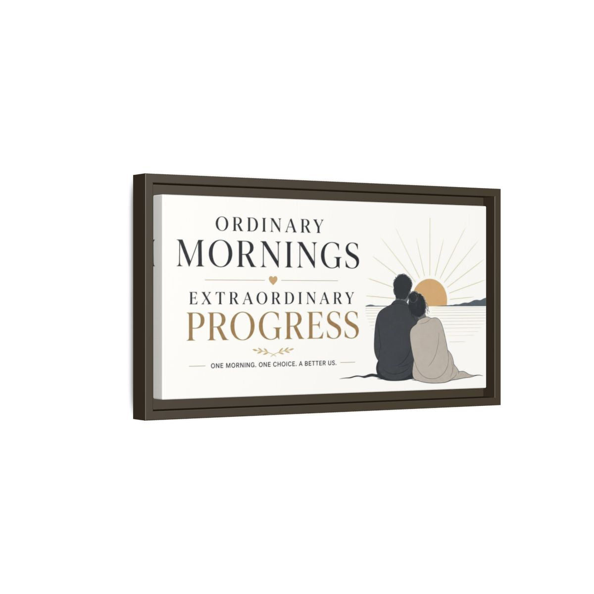 Side Mockup 7. Morning Progress Quote shown as framed canvas print