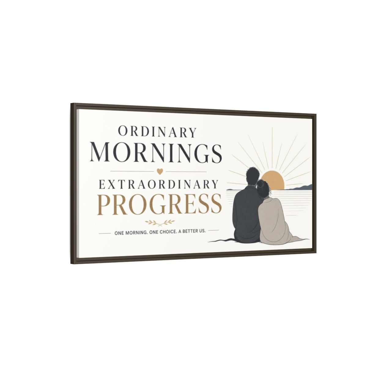 Side Mockup 4. Morning Progress Quote shown as framed canvas print