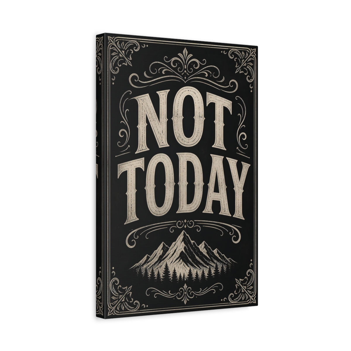 Side Mockup 4. Not Today Quote Art shown as canvas print