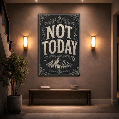 Mockup 2. Not Today Quote Art shown as canvas print