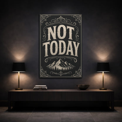 Mockup 3. Not Today Quote Art shown as canvas print