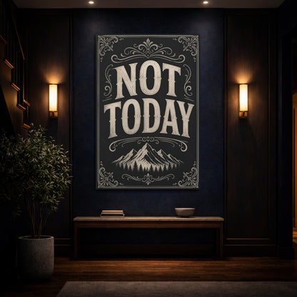 Mockup 4. Not Today Quote Art shown as canvas print
