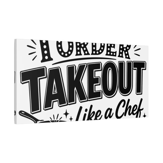 Main Mockup. Order Takeout Like A Chef shown as canvas print