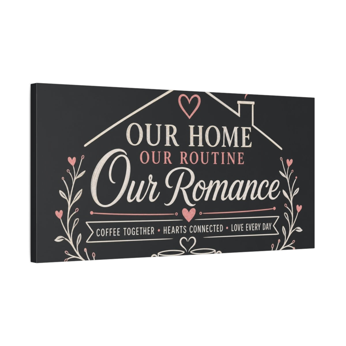 Side Mockup 1. Our Home Our Romance shown as canvas print
