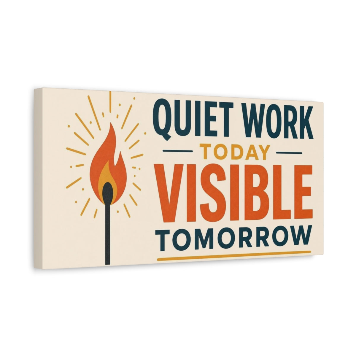 Side Mockup 3. Quiet Work Visible Tomorrow shown as canvas print