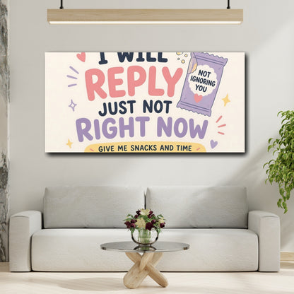 Mockup 2. Reply Later Need Snacks shown as canvas print
