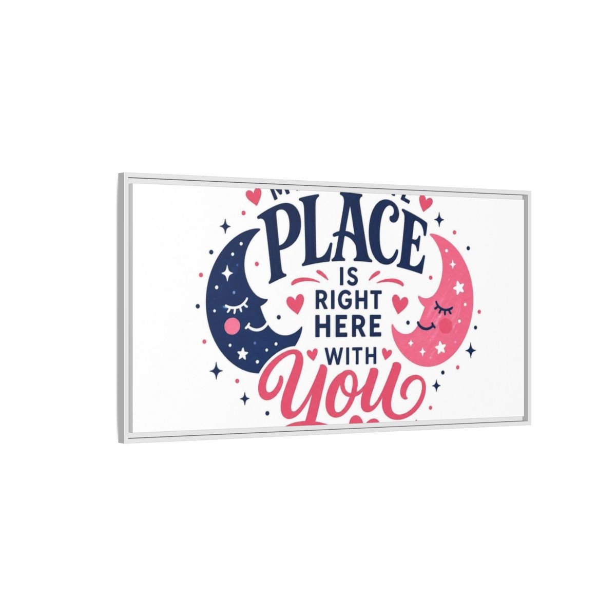 Side Mockup 3. Right Here With You shown as framed canvas print
