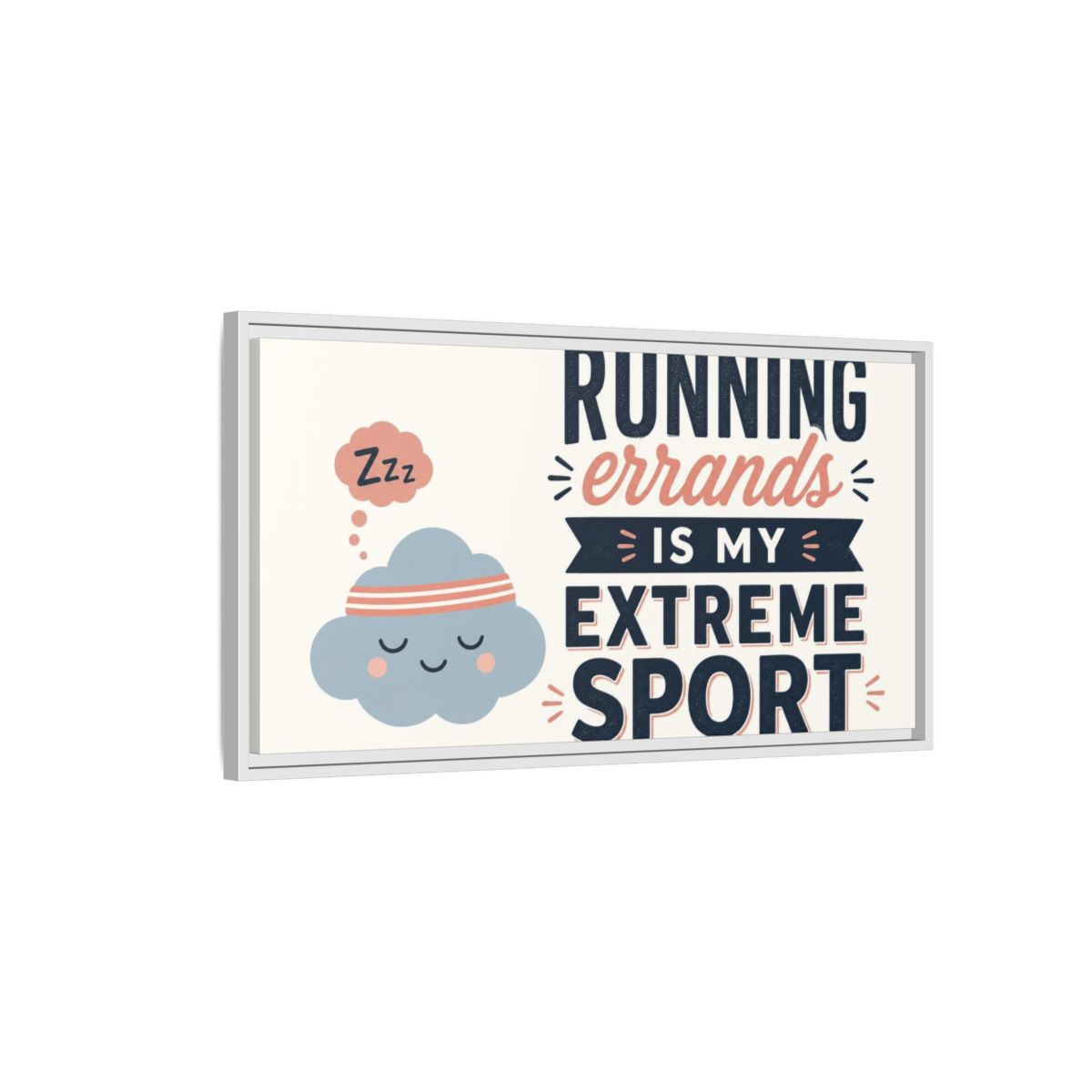 Side Mockup 1. Running Errands Quote shown as framed canvas print