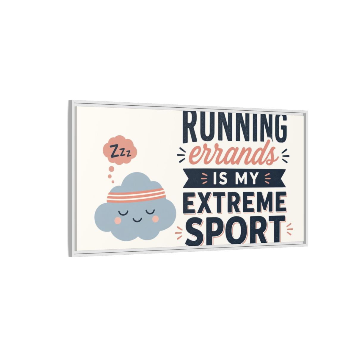 Side Mockup 3. Running Errands Quote shown as framed canvas print