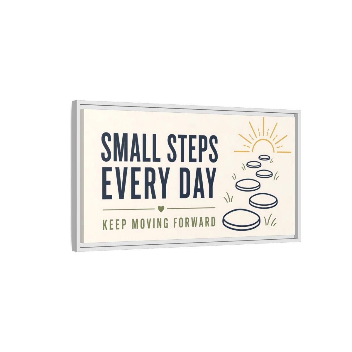 Side Mockup 1. Small Steps Every Day shown as framed canvas print
