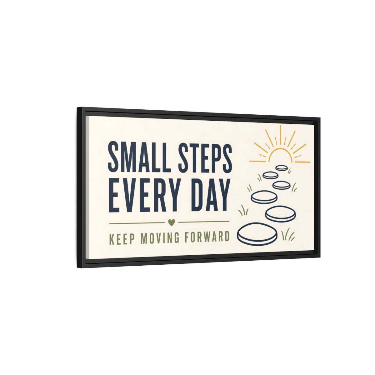 Side Mockup 2. Small Steps Every Day shown as framed canvas print