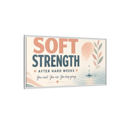 Side Mockup 3. Soft Strength Affirmation shown as framed canvas print