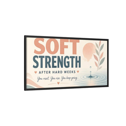 Side Mockup 5. Soft Strength Affirmation shown as framed canvas print