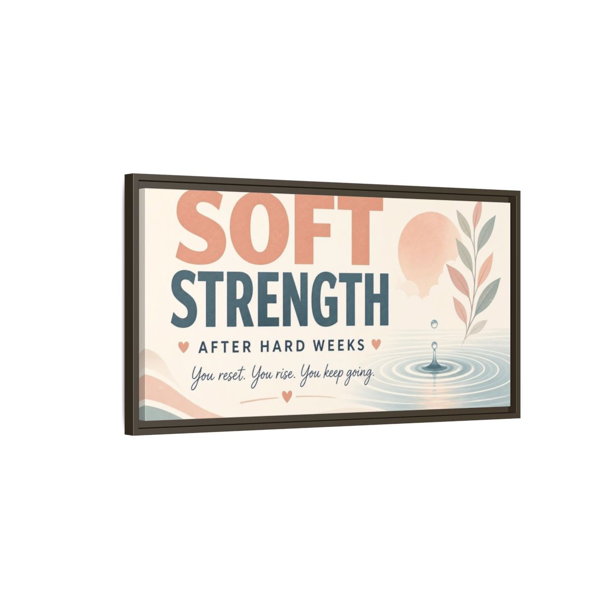 Main Mockup. Soft Strength Affirmation shown as framed canvas print
