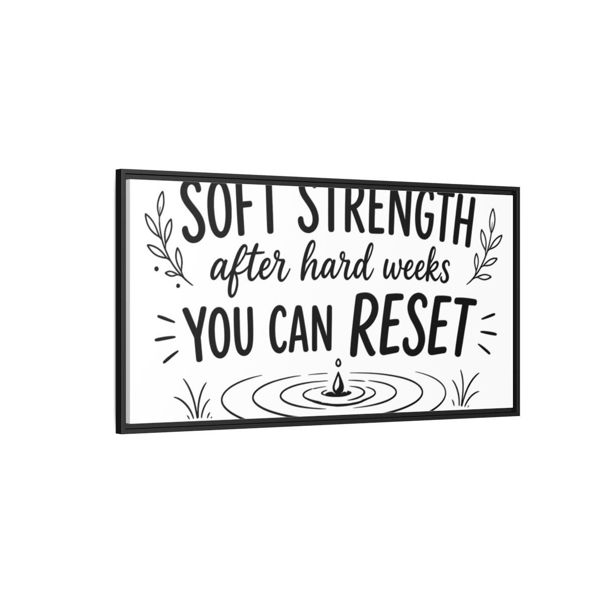 Side Mockup 5. Soft Strength Reset shown as framed canvas print