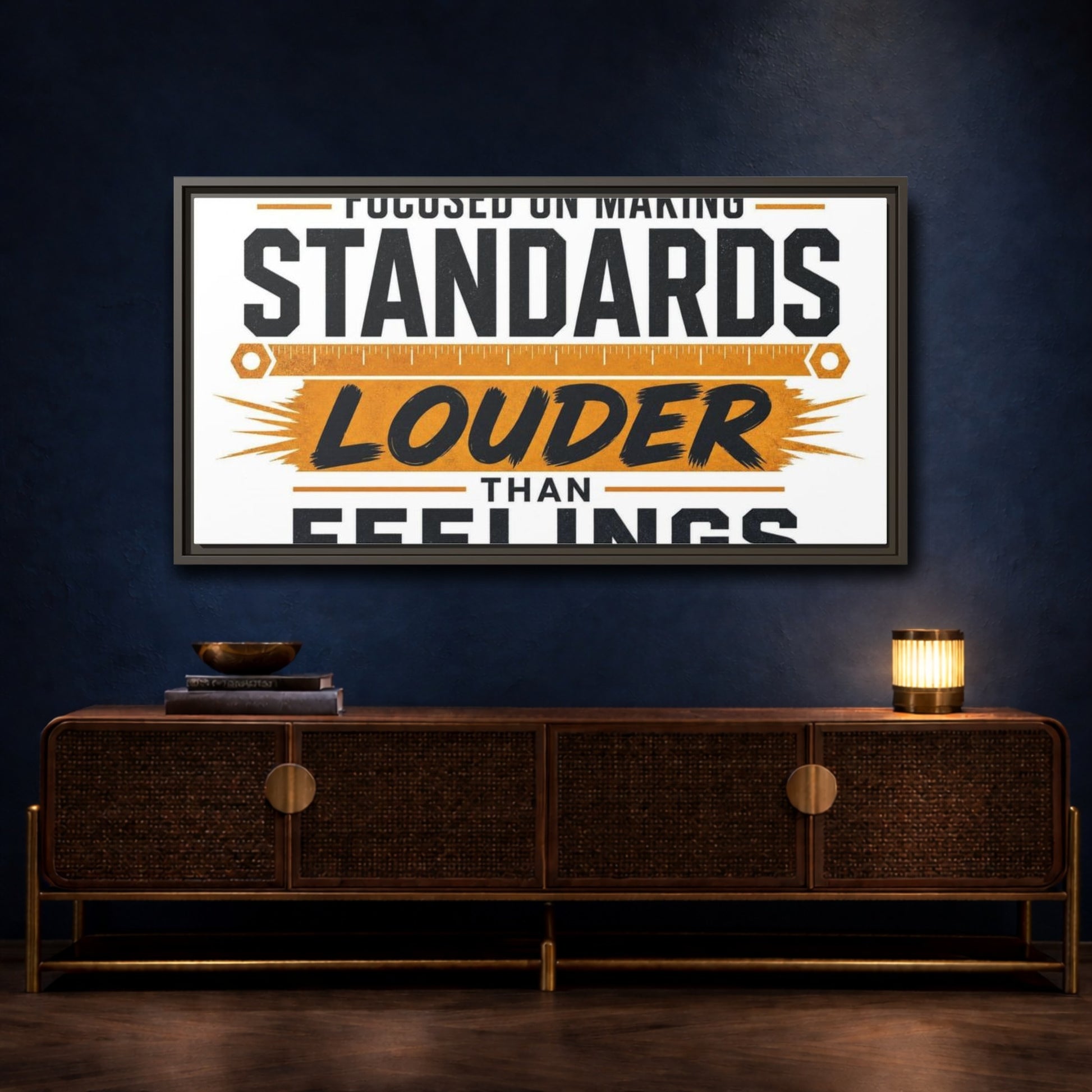 Mockup 4. Standards Louder Than Feelings shown as framed canvas print