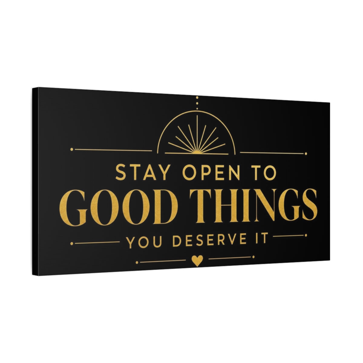 Side Mockup 1. Stay Open To Good Things shown as canvas print