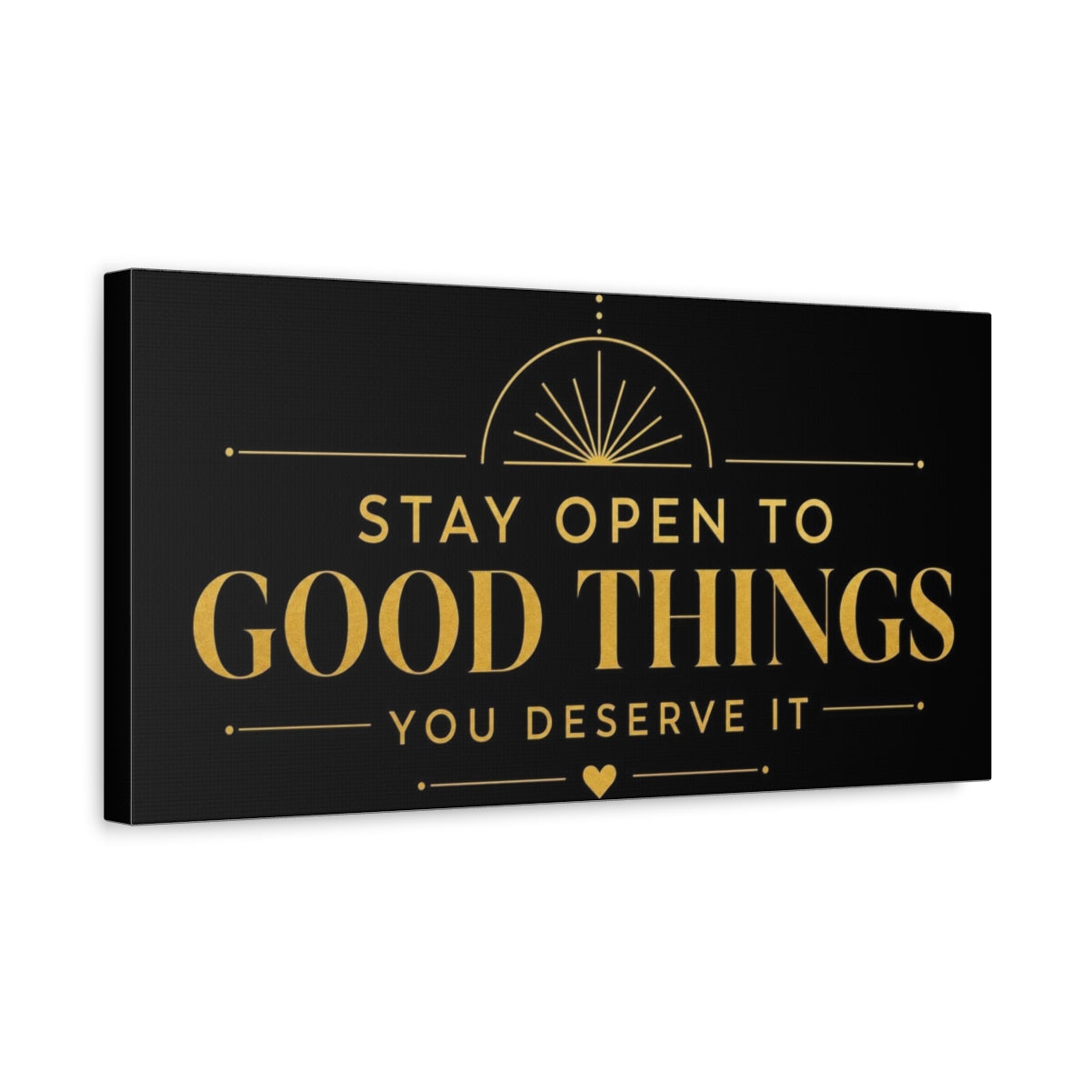 Side Mockup 3. Stay Open To Good Things shown as canvas print