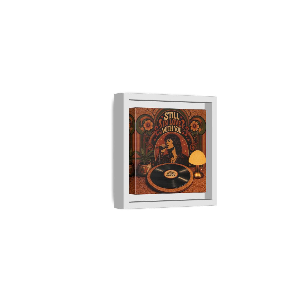 Side Mockup 22. Still In Love With You shown as framed canvas print