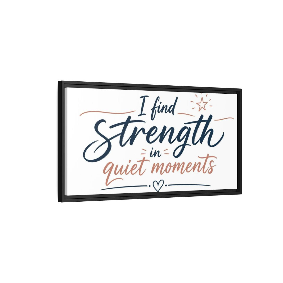 Side Mockup 2. Strength In Quiet Moments shown as framed canvas print