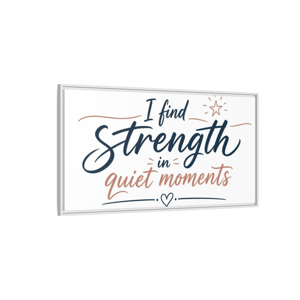 Side Mockup 3. Strength In Quiet Moments shown as framed canvas print