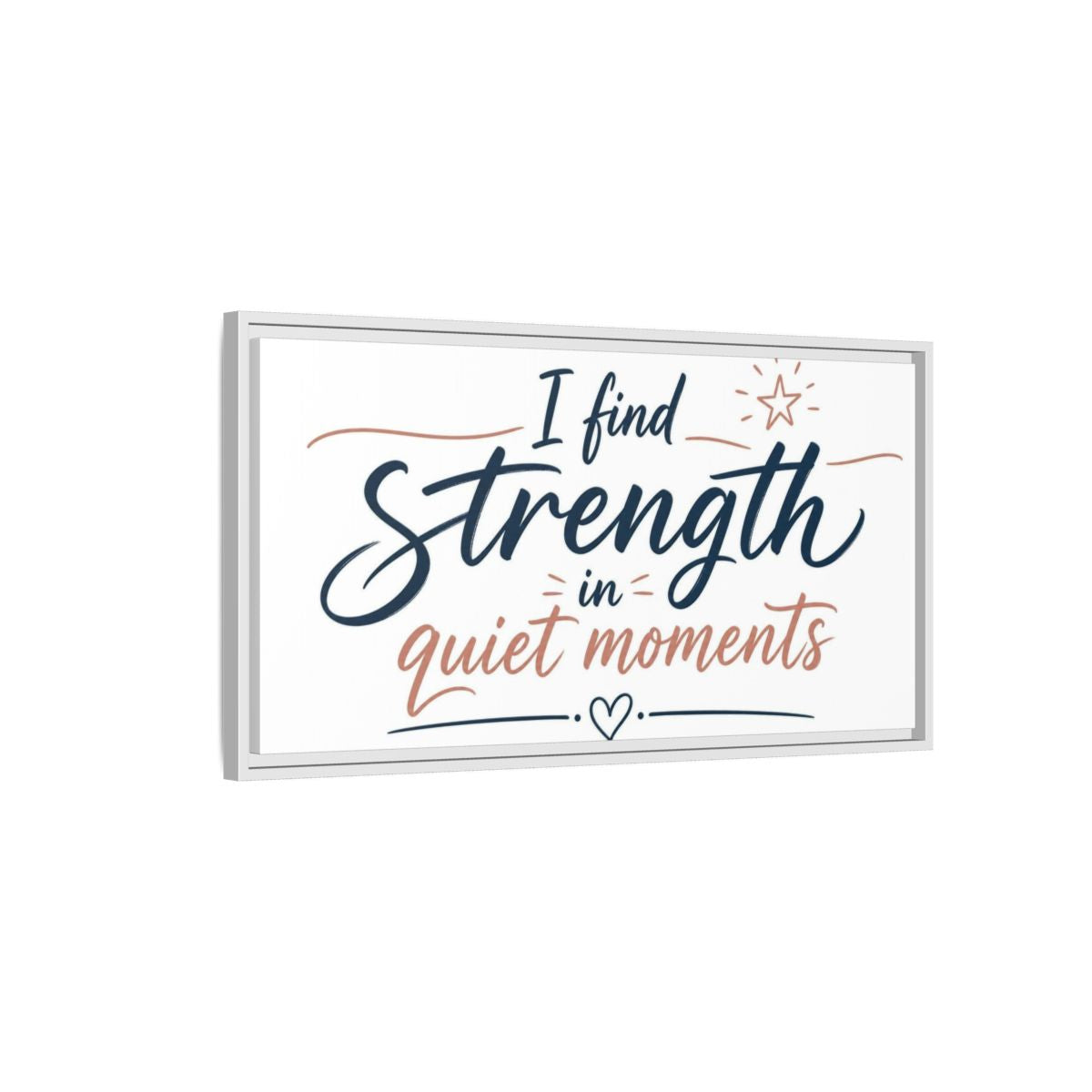 Side Mockup 1. Strength In Quiet Moments shown as framed canvas print
