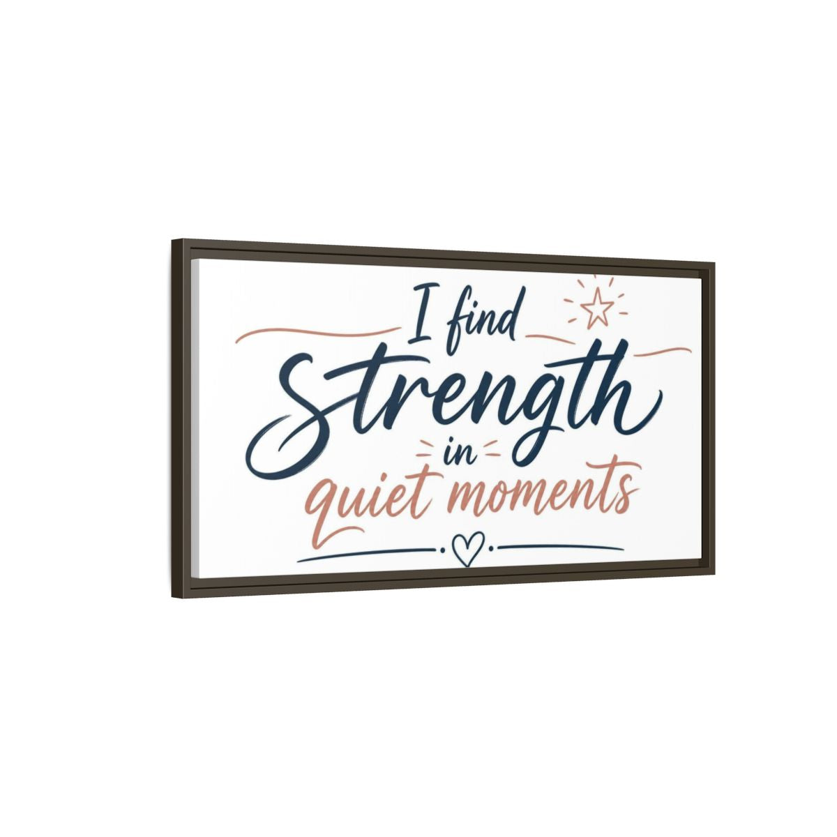 Main Mockup. Strength In Quiet Moments shown as framed canvas print