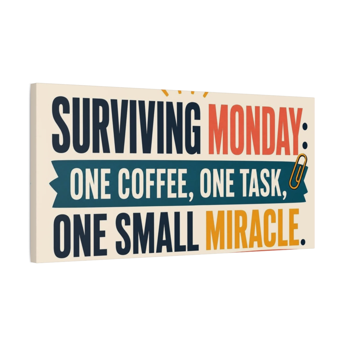Side Mockup 1. Surviving Monday Motivational Quote shown as canvas print