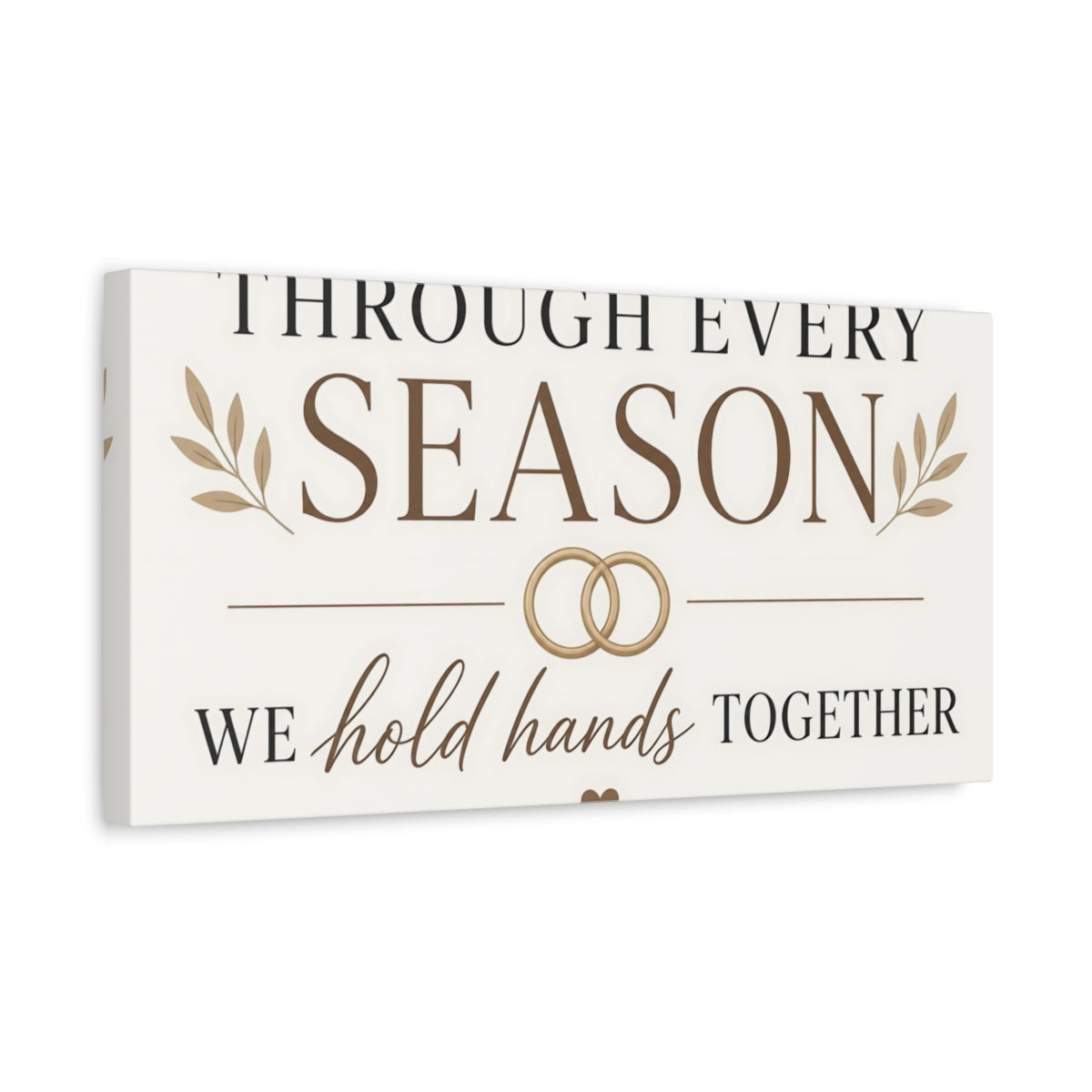 Side Mockup 3. Through Every Season Quote shown as canvas print
