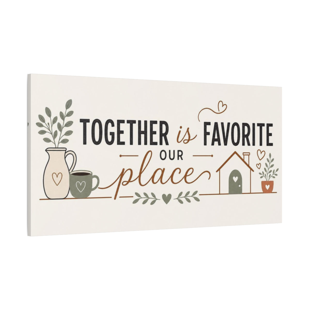 Side Mockup 2. Together Is Our Favorite Place shown as canvas print