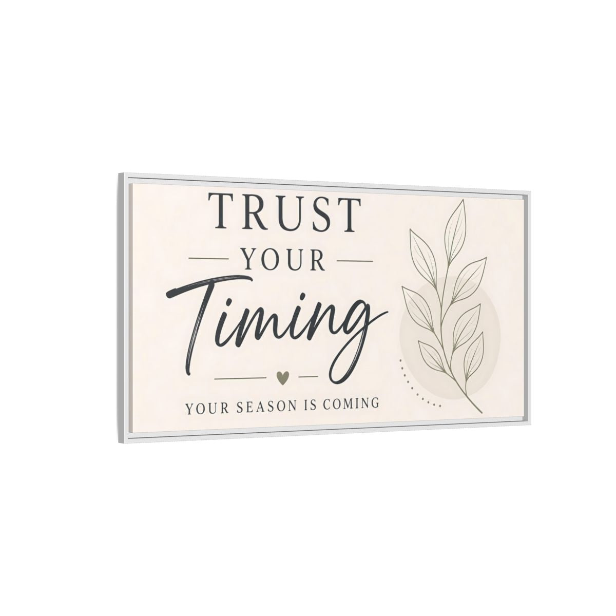 Side Mockup 3. Trust Your Timing Quote shown as framed canvas print